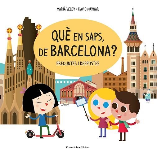 QUÈ EN SAPS, DE BARCELONA? | 9788490349618 | VELOY PLANAS, MARIÀ; MAYNAR GÁLVEZ, DAVID | Llibreria La Gralla | Librería online de Granollers