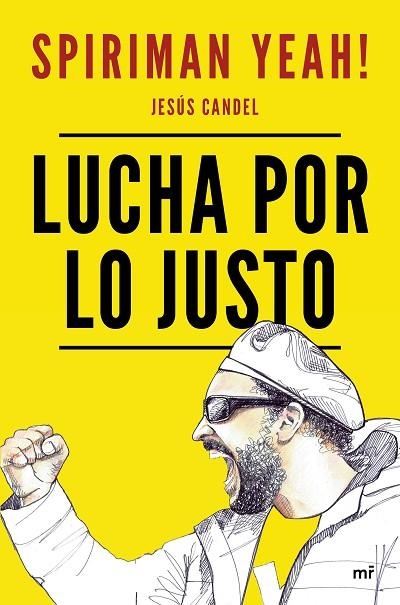 LUCHA POR LO JUSTO | 9788427047853 | SPIRIMAN YEAH! (JESÚS CANDEL) | Llibreria La Gralla | Llibreria online de Granollers