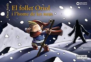 FOLLET ORIOL I L'HOME DE LES NEUS, EL | 9788448949648 | SARDÀ, ÒSCAR | Llibreria La Gralla | Llibreria online de Granollers