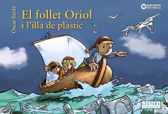 FOLLET ORIOL I L'ILLA DE PLÀSTIC, EL  | 9788448952112 | SARDÀ, ÒSCAR | Llibreria La Gralla | Llibreria online de Granollers