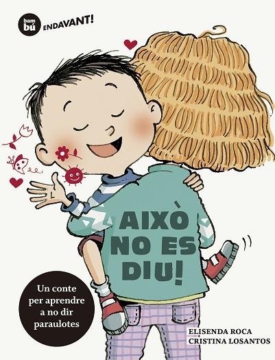 AIXÒ NO ES DIU | 9788483435977 | ROCA, ELISENDA | Llibreria La Gralla | Librería online de Granollers