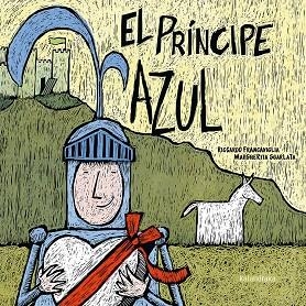 PRÍNCIPE AZUL, EL  LA PRINCESA ROSA. | 9788413430386 | FRANGAVIGIA, RICCARDO; SGARLATA, MARGHRITA | Llibreria La Gralla | Librería online de Granollers