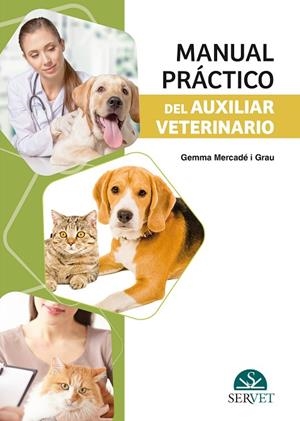 MANUAL PRÁCTICO DEL AUXILIAR VETERINARIO | 9788417225551 | MERCADÉ I GRAU, GEMMA | Llibreria La Gralla | Librería online de Granollers