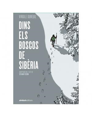 DINS DELS BOSCOS DE SIBERIA | 9788415315889 | DUREUIL, VIRGILE; TESSON, SYLVAIN | Llibreria La Gralla | Llibreria online de Granollers