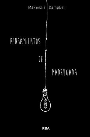 PENSAMIENTOS DE MADRUGADA | 9788491876601 | CAMPBELL, MAKENZIE | Llibreria La Gralla | Llibreria online de Granollers