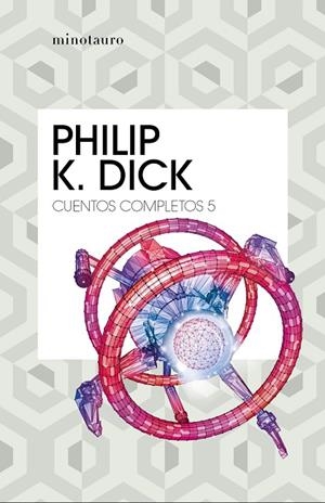 CUENTOS COMPLETOS V  (PHILIP K. DICK ) | 9788445007259 | DICK, PHILIP K. | Llibreria La Gralla | Llibreria online de Granollers