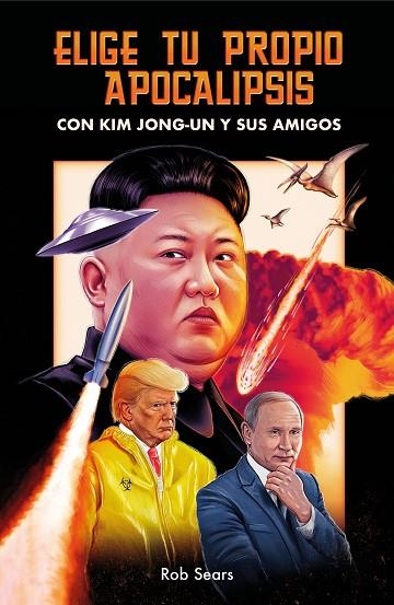 ELIGE TU PROPIO APOCALIPSIS | 9788499988122 | SEARS, ROB | Llibreria La Gralla | Librería online de Granollers