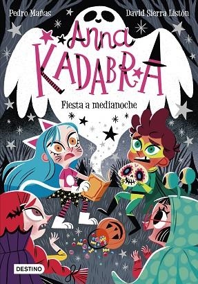 ANNA KADABRA 4. FIESTA A MEDIANOCHE | 9788408233053 | MAÑAS, PEDRO/SIERRA LISTÓN, DAVID | Llibreria La Gralla | Librería online de Granollers