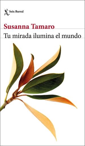 TU MIRADA ILUMINA EL MUNDO | 9788432237102 | TAMARO, SUSANNA | Llibreria La Gralla | Llibreria online de Granollers