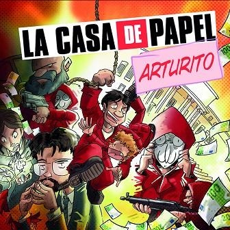 CASA DE PAPEL: ARTURITO, LA | 9788413414973 | FONOLLOSA, JOSE | Llibreria La Gralla | Librería online de Granollers