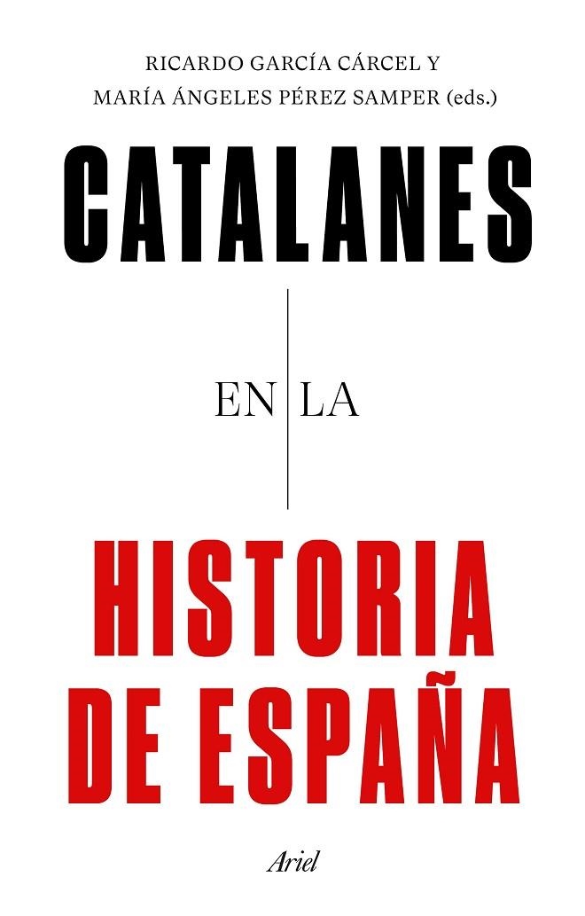CATALANES EN LA HISTORIA DE ESPAÑA | 9788434433120 | GARCÍA CÁRCEL, RICARDO/PÉREZ SEMPER, MARÍA DE LOS ÁNGELES | Llibreria La Gralla | Llibreria online de Granollers