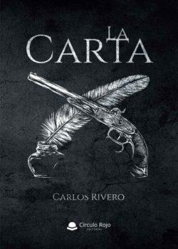 CARTA, LA | 9788413741765 | RIVERO, CARLOS | Llibreria La Gralla | Llibreria online de Granollers