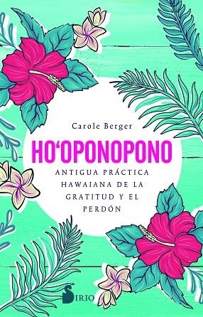 HO-OPONOPONO | 9788418000812 | BERGER, CAROLE | Llibreria La Gralla | Librería online de Granollers