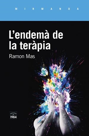 ENDEMÀ DE LA TERÀPIA, L' | 9788416987771 | MAS, RAMON | Llibreria La Gralla | Librería online de Granollers