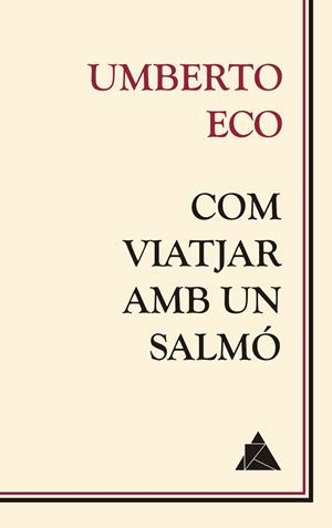 COM VIATJAR AMB UN SALMÓ | 9788416222681 | ECO, UMBERTO | Llibreria La Gralla | Librería online de Granollers