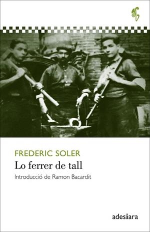 LO FERRER DE TALL | 9788416948512 | SOLER, FREDERIC | Llibreria La Gralla | Librería online de Granollers