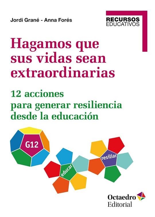 HAGAMOS QUE SUS VIDAS SEAN EXTRAORDINARIAS | 9788418348297 | GRANÉ ORTEGA, JORDI; FORÉS MIRAVALLES, ANNA | Llibreria La Gralla | Librería online de Granollers