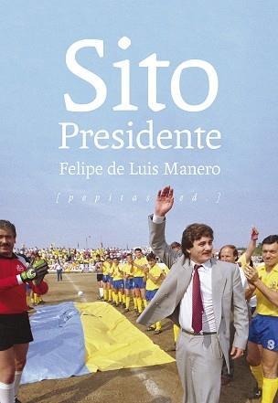 SITO PRESIDENTE | 9788417386597 | DE LUIS MANERO, FELIPE | Llibreria La Gralla | Llibreria online de Granollers