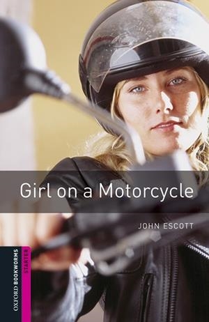 OXFORD BOOKWORMS STARTER. GIRL ON A MOTORCYCLE MP3 PACK | 9780194620239 | ESCOTT, JOHN | Llibreria La Gralla | Librería online de Granollers