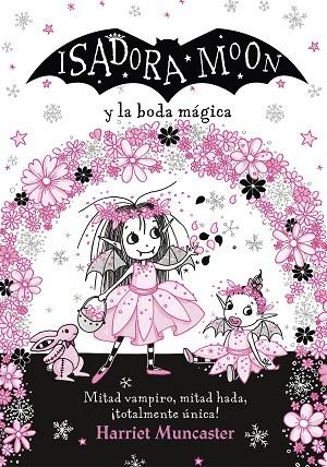 ISADORA MOON Y LA BODA MAGICA (ISADORA MOON) | 9788420440835 | MUNCASTER, HARRIET | Llibreria La Gralla | Llibreria online de Granollers