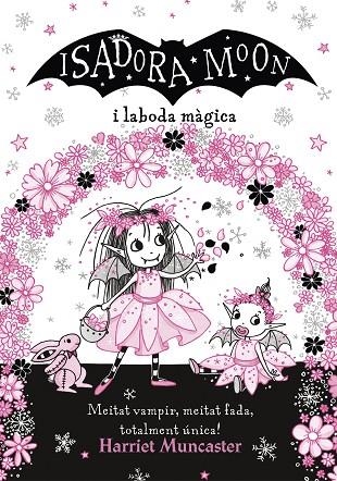 ISADORA MOON I LA BODA MAGICA, LA  (LA ISADORA MOON) | 9788420440859 | MUNCASTER, HARRIET | Llibreria La Gralla | Llibreria online de Granollers