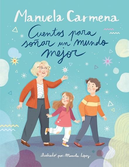 CUENTOS PARA SOÑAR UN MUNDO MEJOR | 9788417921002 | CARMENA, MANUELA | Llibreria La Gralla | Llibreria online de Granollers