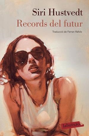 RECORDS DEL FUTUR (BUTXACA) | 9788417423865 | HUSTVEDT, SIRI | Llibreria La Gralla | Librería online de Granollers