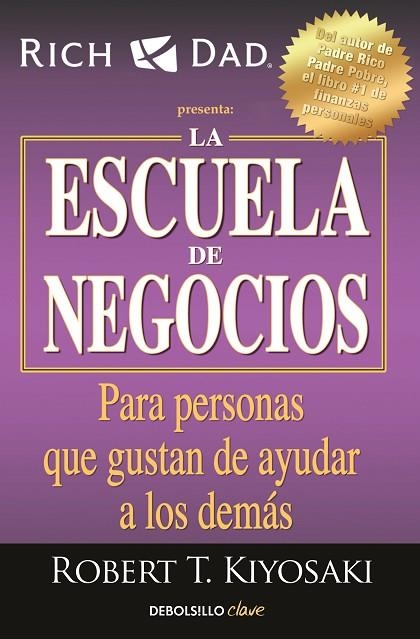 ESCUELA DE NEGOCIOS, LA  | 9788466354370 | KIYOSAKI, ROBERT T. | Llibreria La Gralla | Llibreria online de Granollers