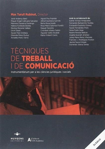TÈCNIQUES DE TREBALL I DE COMUNICACIÓ | 9788415663829 | TURULL RUBINAT, MAX / ARDANY BARÓ, JORDI / CAÑIVANO SALVADOR, MIQUEL ÀNGEL / CHAVARRIA DOMINGO, MARI | Llibreria La Gralla | Llibreria online de Granollers