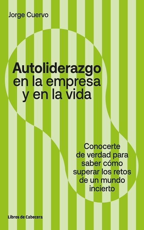 AUTOLIDERAZGO EN LA EMPRESA Y EN LA VIDA | 9788412139525 | CUERVO, JORGE | Llibreria La Gralla | Llibreria online de Granollers