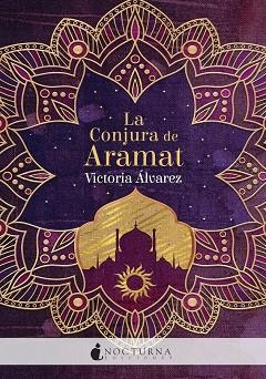CONJURA DE ARAMAT, LA | 9788417834845 | ÁLVAREZ, VICTORIA | Llibreria La Gralla | Librería online de Granollers