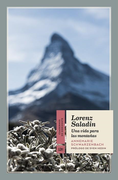 LORENZ SALADIN. UNA VIDA PARA LAS MONTAÑAS | 9788417594688 | SCHWARZENBACH, ANNEMARIE | Llibreria La Gralla | Llibreria online de Granollers