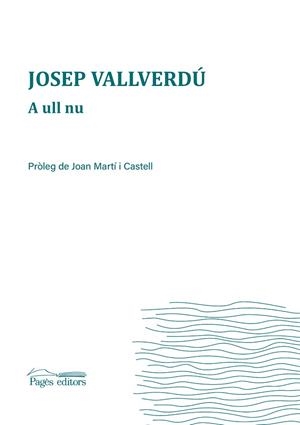 A ULL NU | 9788413030067 | VALLVERDU, JOSEP | Llibreria La Gralla | Llibreria online de Granollers
