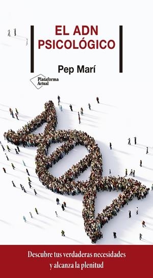 ADN PSICOLÓGICO, EL | 9788418285134 | MARÍ, PEP | Llibreria La Gralla | Librería online de Granollers