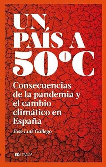 UN PAÍS A 50 ºC | 9788409228829 | GALLEGO, JOSÉ LUIS | Llibreria La Gralla | Librería online de Granollers