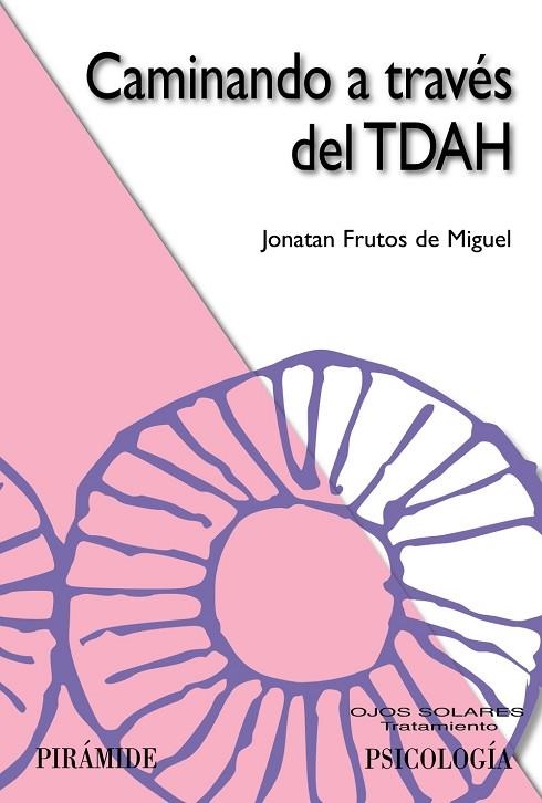 CAMINANDO A TRAVÉS DEL TDAH | 9788436842968 | FRUTOS DE MIGUEL, JONATAN | Llibreria La Gralla | Librería online de Granollers