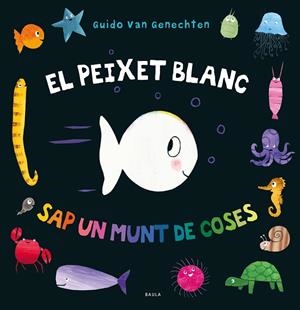 PEIXET BLANC SAP UN MUNT DE COSES, EL | 9788447942411 | VAN GENECHTEN, GUIDO | Llibreria La Gralla | Librería online de Granollers