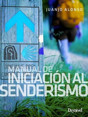 MANUAL DE INICIACIÓN AL SENDERISMO | 9788498295153 | ALONSO CHECA, JUAN JOSÉ | Llibreria La Gralla | Librería online de Granollers