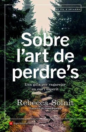 SOBRE L'ART DE PERDRE'S | 9788418197253 | SOLNIT, REBECCA | Llibreria La Gralla | Llibreria online de Granollers