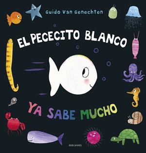 PECECITO BLANCO YA SABE MUCHO, EL | 9788414030240 | GENECHTEN, GUIDO VAN | Llibreria La Gralla | Librería online de Granollers