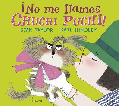 NO ME LLAMES CHUCHI PUCHI! | 9788414029855 | TAYLOR, SEAN | Llibreria La Gralla | Librería online de Granollers
