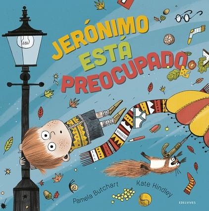 JERÓNIMO ESTÁ PREOCUPADO | 9788414028001 | BUTCHART, PAMELA | Llibreria La Gralla | Librería online de Granollers