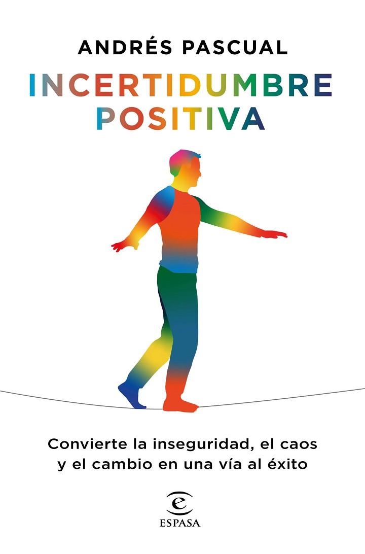 INCERTIDUMBRE POSITIVA | 9788467060393 | PASCUAL, ANDRÉS | Llibreria La Gralla | Llibreria online de Granollers