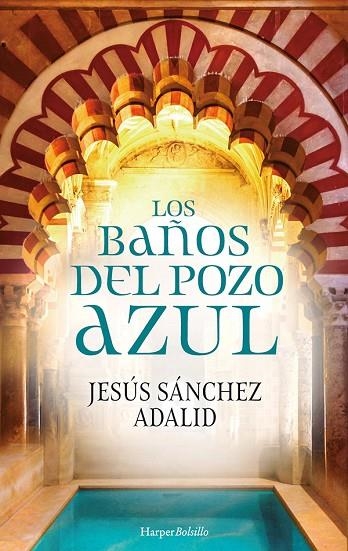 BAÑOS DEL POZO AZUL, LOS (BOLSILLO) | 9788417216726 | SÁNCHEZ ADALID, JESÚS | Llibreria La Gralla | Librería online de Granollers