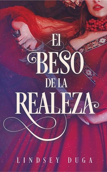 BESO DE LA REALEZA, EL | 9788417886912 | DUGA, LINDSAY | Llibreria La Gralla | Llibreria online de Granollers
