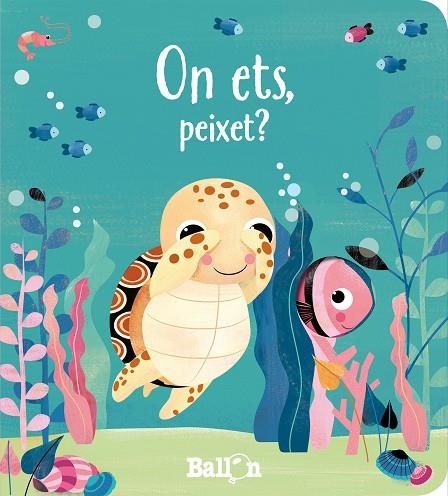 ON ETS, PEIXET? | 9789403220642 | BALLON | Llibreria La Gralla | Librería online de Granollers