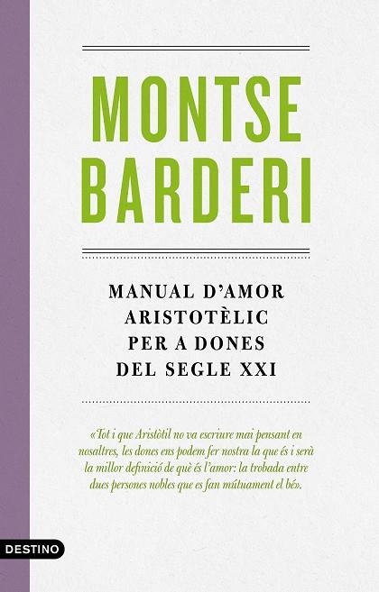 MANUAL D'AMOR ARISTOTÈLIC PER A DONES DEL SEGLE XXI | 9788497102988 | BARDERI, MONTSE | Llibreria La Gralla | Llibreria online de Granollers