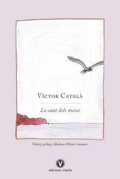CANT DELS MESOS, LO CATALAN | 9788412001754 | CATALA,VICTOR | Llibreria La Gralla | Llibreria online de Granollers