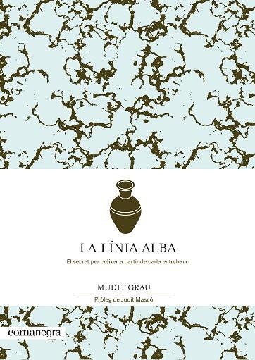 LÍNIA ALBA, LA | 9788418022432 | GRAU, MUDIT | Llibreria La Gralla | Llibreria online de Granollers