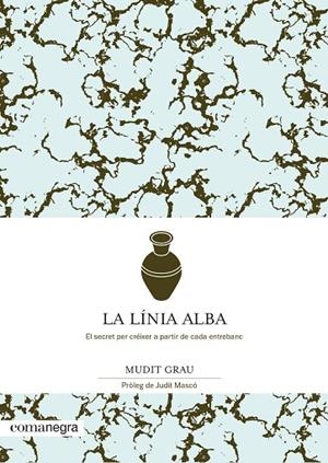 LÍNIA ALBA, LA | 9788418022432 | GRAU, MUDIT | Llibreria La Gralla | Llibreria online de Granollers